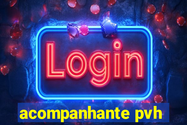 acompanhante pvh